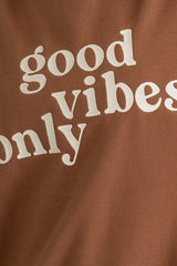 Good Vibes Sweatshirt - Brown