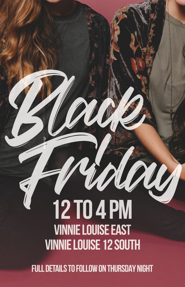 Black Friday 2017 At Vinnie Louise