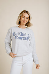 Be Kind To Yourself Graphic Sweatshirt