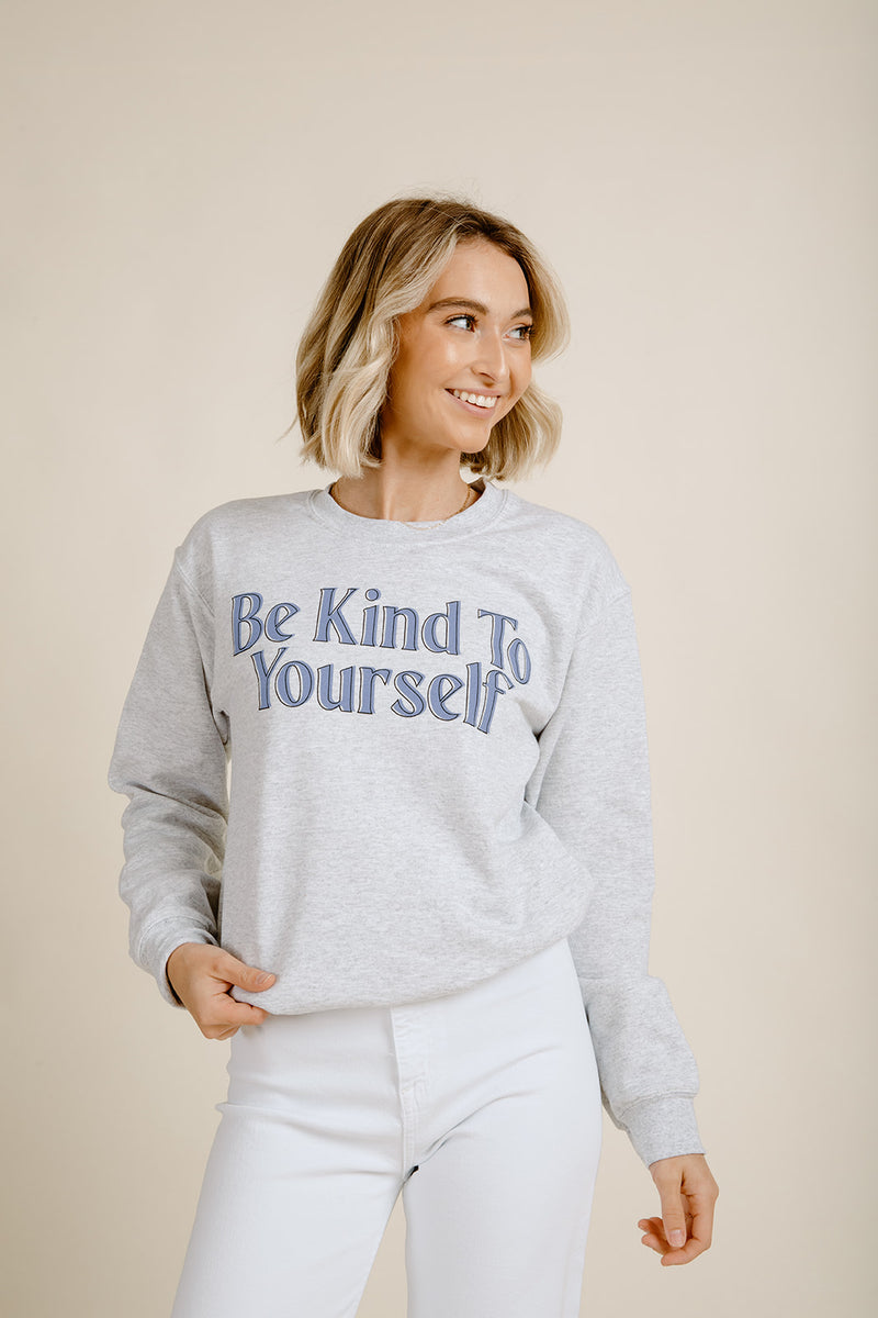 Be Kind To Yourself Graphic Sweatshirt