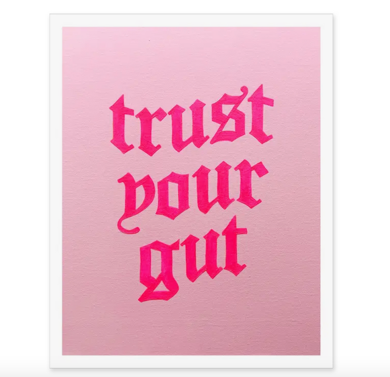 Print - Trust Your Gut (Neon Pink)